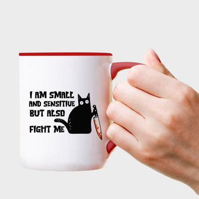 I am Small and Sensitive but also Fight Me - Everythingmugsnew