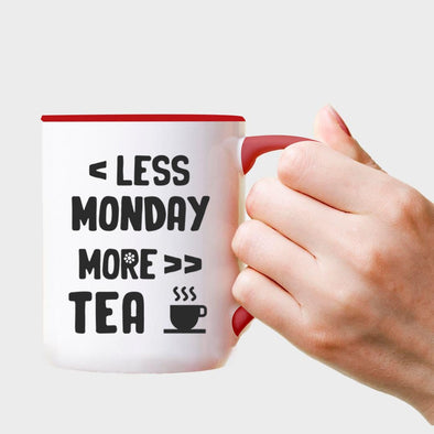 Less Monday More Tea - Everythingmugsnew
