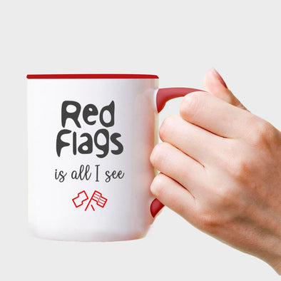 Red Flags is All I See - Everythingmugsnew