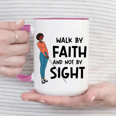 Walk by Faith and not by Sight - Everythingmugsnew